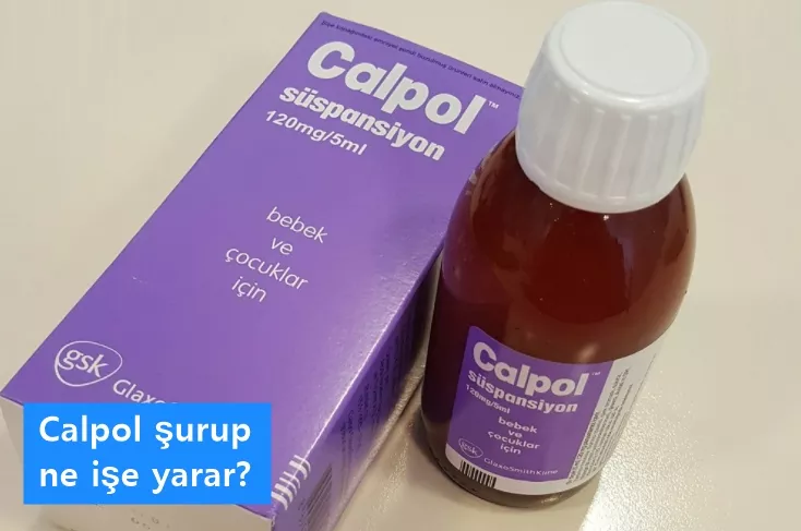 Calpol şurup nedir, ne için kullanılır, yan etkileri nelerdir?