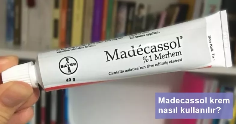 Madecassol krem ne işe yarar, nasıl kullanılır, yan etkileri neler?