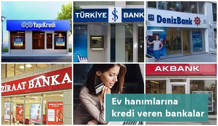 Ev Hanımlarına Kredi Veren Bankalar (2022 Ev Hanımı Kredileri)